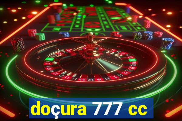 doçura 777 cc